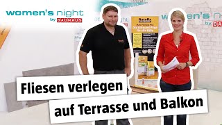 1 Womens Night WebSeminar Fliesen verlegen auf Terrasse und Balkon  BAUHAUS [upl. by Esnahc]