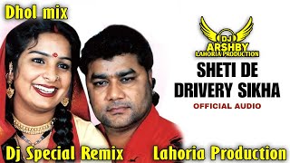 CHHETI DE DRIVARI SIKHA Dhol Remix  Ft Dj Lahoria Production Dj Arsh Production New Punjabi Mix [upl. by Dalury]