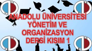 YÖNETİM VE ORGANİZASYON  KISIM 1  ÇIKMIŞ SESLİ SORULARI  ANADOLU ÜNİVERSİTESİ [upl. by Nibot586]