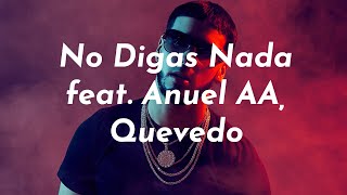 No Digas Nada feat Anuel AA amp Quevedo IA Version [upl. by Pacorro482]