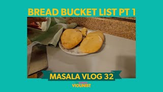 Bread Bucket List Part 1  TheSurfingViolinist Masala Vlog 32 [upl. by Ailices]