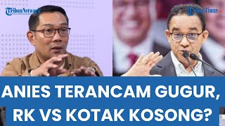 Anies Terganjal Dukungan Partai Ridwal Kamil Berpotensi Lawan Kotak Kosong di Pilgub Jakarta [upl. by Yunick]