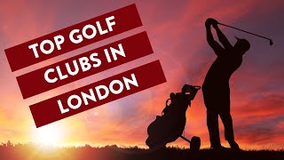 Golf Clubs Near London l Discover The Best [upl. by Kooima]