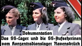 Das SSLager und die SSAufseherinnen vom Konzentrationslager Ravensbrück  Dokumentation [upl. by Parrott]