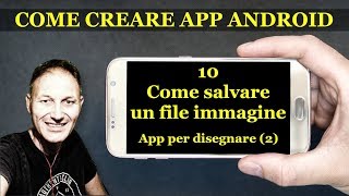 10 Creare App Android  Salvare immagini  Daniele Castelletti  Associazione Maggiolina [upl. by Rodavlas]