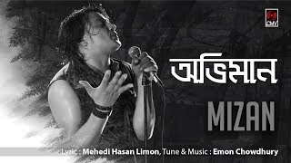 ABHIMAN অভিমান  MIZAN  EMON CHOWDHURY  MEHEDI HASAN LIMON  LYRIC VIDEO  EID EXCLUSIVE 2017 [upl. by Landa]