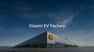 Xiaomi EV Factory [upl. by Aramanta]