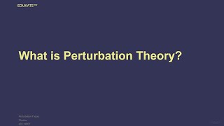 What is Perturbation Theory [upl. by Linn]