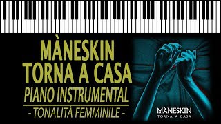 MÅNESKIN  Torna a casa Tonalità FEMMINILE KARAOKE Piano Instrumental [upl. by Renard735]