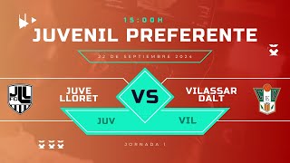 JUVENIL PREFERENTE JUVE LLORET VS VILASSAR DALT  JUVPREF JDA 1 G1 [upl. by Stephie]