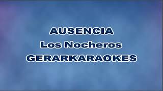 Ausencia Coros  Los Nocheros  Karaoke I [upl. by Gannon]