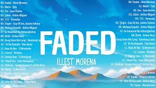 Faded  Illest Morena Lyrics🎁OPM Tagalog Love Songs Lyrics 2024🎵New OPM Playlist 2024 [upl. by Ayerim281]