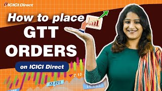 How to place GTT Order In ICICIDirect  Explained with examples  ICICI Direct [upl. by Suertemed]