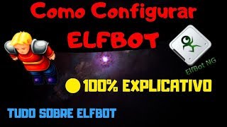 COMO CONFIGURAR O ELFBOT PRA USAR NORMALMENTE 100 Explicativo e Tudo Sobre  Henry Fortuste [upl. by Valorie]