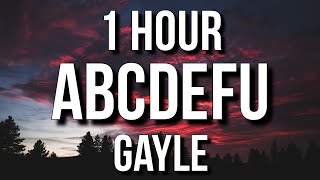 GAYLE  abcdefu Lyrics 🎵1 Hour [upl. by Scrivens]