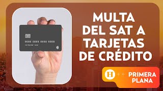 SAT advierte a usuarios de tarjetas de crédito  Primera Plana [upl. by Sedicla]