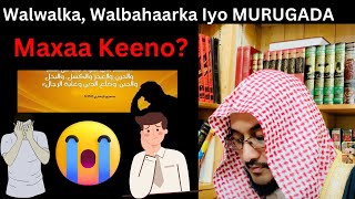 Walwalka Walbahaarka Iyo MURUGADA Maxaa Keeno Sidee Looga Badbaada Dad Yaa Ugu Fiican Dr Ahmed [upl. by Norek]