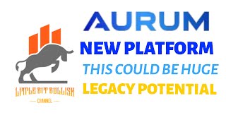 AURUM  NEW OPPORTUNITY ALERT  THIS COULD BE HUGE  LEGACY PLATFORM 250924 [upl. by Mlawsky319]