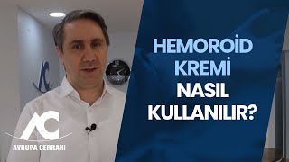 Hemoroid Kremi Nasıl Kullanılır  Avrupa Cerrahi [upl. by Ila]