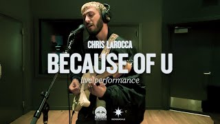 Chris LaRocca  because of u Live from Red Bull Studio Los Angeles [upl. by Marcus]