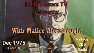 Daily Terrors TV quotWith Malice Aforethoughtquot FULL Rebroadcast CBS Radio Mys Theater 388 aired Dec75 [upl. by Aloisia]