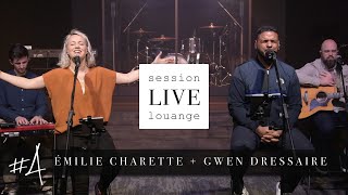 Session LIVE louange 4  Emilie Charette amp Gwen Dressaire [upl. by Pacificia]