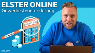 Gewerbesteuererklärung mit ELSTER online  ELSTER online Tutorial zur Steuererklärung 2022 [upl. by Latsyk]