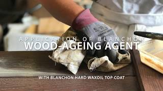 Application Of Blanchon WoodAgeing Agent [upl. by Athena246]