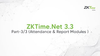 ZKTimeNet 33 Attendance amp Report Modules [upl. by Vish921]