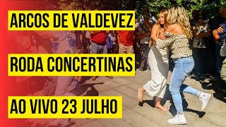 🇵🇹🇵🇹 🪗🪗🪗 23 de Julho ao Vivo Roda das Concertinas Arcos de Valdevez [upl. by Kepner]