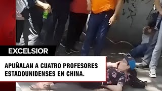 Apuñalan a cuatro profesores de EU durante intercambio en China [upl. by Ylrevaw]