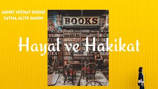 Hayal ve Hakikat  Ahmet Mithat Efendi Fatma Aliye Hanım  Sesli Kitap [upl. by Jansen]