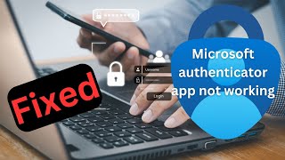 Microsoft authenticator app not working Microsoft Authenticator problems [upl. by Ahsiaa]