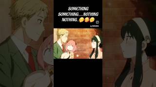 Something SomethingNothing Nothing shorts yshorts  trending spyxfamily [upl. by Naashar]