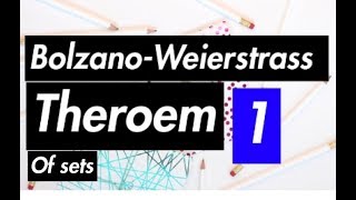 Real Analysis  BolzanoWeierstrass Theorem Of Sets  With Proof  Part 1 [upl. by Pardoes]