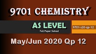 CIE AS level Chemistry 9701  S20 Q12  Fully Solved Paper  MayJune 2020 Qp 12  970112MJ20 [upl. by Chyou66]