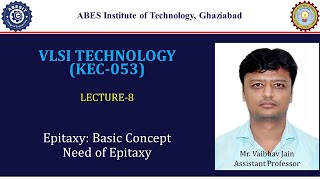 L8  EpitaxyBasic Concept  VLSI Technology KEC053  Hindi [upl. by Thenna392]