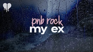 pnb rock  my ex lyrics [upl. by Ahsineg]