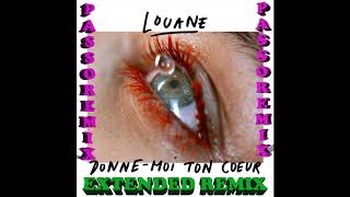 PASSOREMIX Louane Donne moi ton Cœur REMIX EXTENDED [upl. by Garbers]