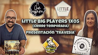 Little Big Players 1x05  Presentación TRAVESÍA de Cacatua Games con su Marta Roldán  Partida [upl. by Jelene]