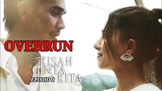 OVERRUN SCENEquot KISAH CINTA KITA EPS 1  A AIDA PRODUCTION SDN BHD [upl. by Ettenowtna395]