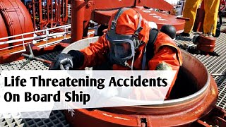 Most Common Life Threatening Accidents On Board Ship  Ak The Sailor [upl. by Ydisac]