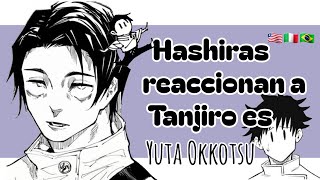 Hashiras reaccionan a Tanjiro es Yuta Okkotsu🇱🇷🇮🇹🇧🇷 [upl. by Wyck26]