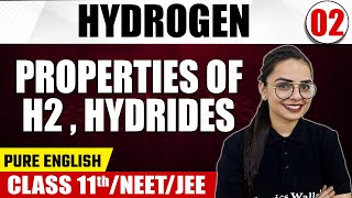 HYDROGEN 02  Properties of H2 amp Hydrides  Chemistry  Pure English  Class 11thNEETJEE [upl. by Natalya]