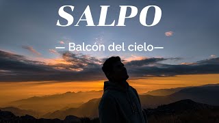 El mágico atardecer en el Balcón del Cielo Salpo [upl. by Eiramana]