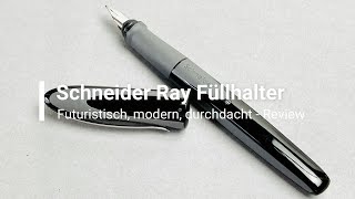 Schneider Ray Füllhalter  Review Deutsch [upl. by Mcfadden788]