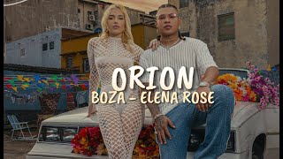 Boza Elena Rose  Orion Letra [upl. by Duhl874]