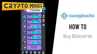 Crypto Miner Tycoon  How to Buy Bloxverse  SwagBucks Guide [upl. by Fernande]