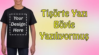 Tişörte Baskı nasıl yapılır  Tişörte yazı nasıl yazılır  tişört baskısı 20222023 [upl. by Eiramanitsirhc]