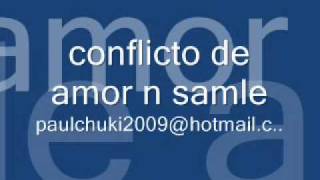 conflicto de amor de n samle [upl. by Territus965]